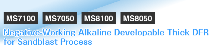 Negative-Working Alkaline Developable Thick DFR for Sandblast Process